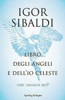 Libro degli Angeli e dll'Io celeste scritto da Igor Sibaldi
